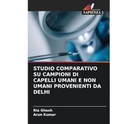 STUDIO COMPARATIVO SU CAMPIONI DI CAPELLI UMANI E NON UMANI PROVENIENTI DA DELHI