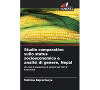 Studio comparativo sullo status socioeconomico e analisi di genere, Nepal: Un caso di produzione di sementi nel VDC di Khanchikot
