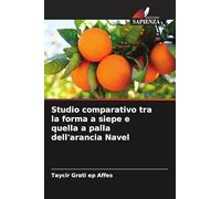 Studio comparativo tra la forma a siepe e quella a palla dell'arancia Navel