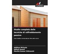 Studio completo delle tecniche di raffreddamento passivo: Caso di edificio commerciale per clima caldo e secco