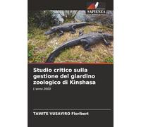 Studio critico sulla gestione del giardino zoologico di Kinshasa: L'anno 2000
