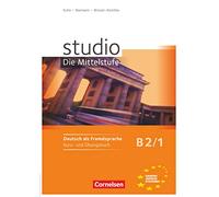 studio d 1 - Mittelstufe. Kurs- und Übungsbuch: Europäischer Referenzrahmen: B2