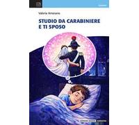 Studio da carabiniere e ti sposo