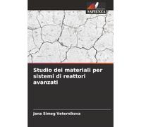 Studio dei materiali per sistemi di reattori avanzati