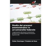 Studio dei processi amministrativi in un'università federale: L'organizzazione dei processi amministrativi all'interno di un Istituto Federale di Istruzione Superiore (IIS)