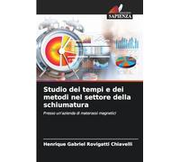 Studio dei tempi e dei metodi nel settore della schiumatura: Presso un'azienda di materassi magnetici