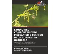STUDIO DEL COMPORTAMENTO MECCANICO E TERMICO DI UN COMPOSITO NATURALE: APPLICAZIONE AUTOMOBILISTICA