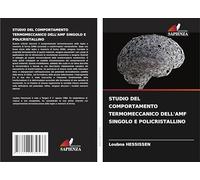 STUDIO DEL COMPORTAMENTO TERMOMECCANICO DELL'AMF SINGOLO E POLICRISTALLINO