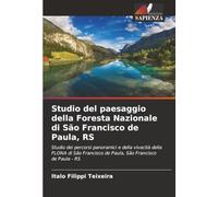 Studio del paesaggio della Foresta Nazionale di São Francisco de Paula, RS: Studio dei percorsi panoramici e della vivacità della FLONA di São Francisco de Paula, São Francisco de Paula - RS