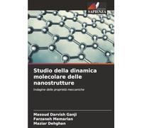 Studio della dinamica molecolare delle nanostrutture: Indagine delle proprietà meccaniche