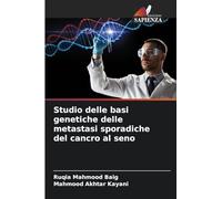 Studio delle basi genetiche delle metastasi sporadiche del cancro al seno