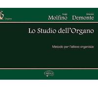 Studio Dell'Organo - metodo per l'allievo organista - Molfino - Demonte