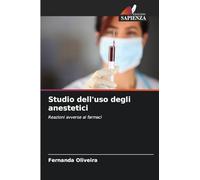 Studio dell'uso degli anestetici: Reazioni avverse ai farmaci