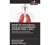 Studio di concordanza tra le raccomandazioni ATS/ERS 2005 e 2021: Impatto delle nuove raccomandazioni sull'interpretazione delle funzioni polmonari