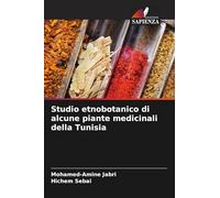 Studio etnobotanico di alcune piante medicinali della Tunisia