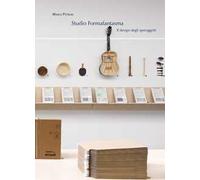 Studio Formafantasma. Il design degli iperoggetti. Ediz. illustrata