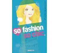 Studio glamour. So fashion so chic. Con adesivi. Ediz. illustrata