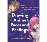 Studio Hard Deluxe – Disegnare volti anime e emozioni: 800 espressioni – Tascabile