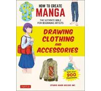 Studio Hard Deluxe How to Create Manga: Drawing Clothing and Access (Tascabile)