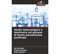 Studio immunologico e biochimico sul glucano di lievito parzialmente purificato