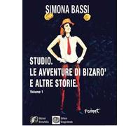 Studio. Le avventure di Bizarò e altre storie. Vol. 1