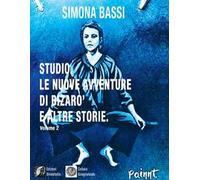 Studio. Le avventure di Bizarò e altre storie. Vol. 2