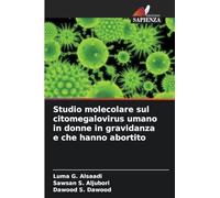 Studio molecolare sul citomegalovirus umano in donne in gravidanza e che hanno abortito