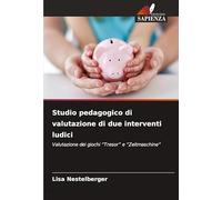 Studio pedagogico di valutazione di due interventi ludici: Valutazione dei giochi "Tresor" e "Zeitmaschine"