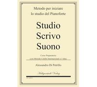 STUDIO SCRIVO SUONO: Metodo per iniziare lo studio del pianoforte