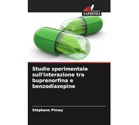 Studio sperimentale sull'interazione tra buprenorfina e benzodiazepine
