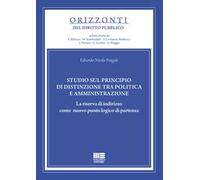 Studio sul principio di distinzione tra politica e amministrazione. La ris...