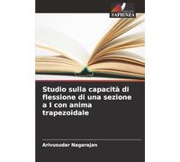 Studio sulla capacità di flessione di una sezione a I con anima trapezoidale