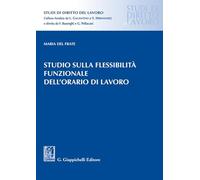 Studio sulla flessibilità funzionale dell'orario di lavoro