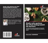 Studio sulla gestione dei rifiuti biodegradabili nel Sud Kivu: Contributo allo studio sulla gestione dei pannolini monouso in alcune famiglie della zona sanitaria di Kadutu