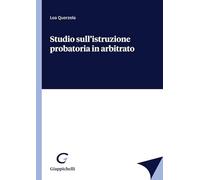 Studio sull'istruzione probatoria in arbitrato