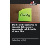 Studio sull'obesità tra le ragazze delle scuole secondarie nel distretto di Nasr City