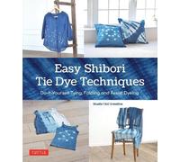 Studio TAC Creative Easy Shibori Tie Dye Techniques (Copertina rigida)