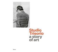 Studio Trisorio. Una storia d'arte. Ediz. inglese