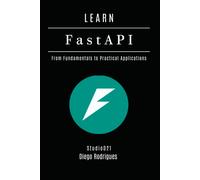 StudioD21 Smart LEARN FastAPI: From Fundamentals to Practical Applic (Tascabile)