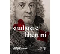 Studiosi e libertini. Il Settecento nella città di Giorgione