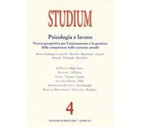 Studium (2017). Vol. 4: Psicologia e lavoro: Nuove prospettive per l'orientamento e la gestione delle competenze nello scenario attuale.