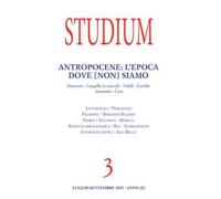 Studium (2025). Vol. 3: Antropocene: l'epoca dove [non] siamo