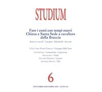 Studium (2020). Vol. 6: Fare i conti con i tempi nuovi. Chiesa e Santa Sede a cavaliere della Breccia.