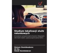 Studium lokalizacji służb ratunkowych: Korzystanie z oprogramowania Quantum Geographic Information System i języka programowania Python: Korzystanie z ... System i j¿zyka programowania Python