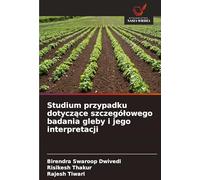 Studium przypadku dotycz¿ce szczegó¿owego badania gleby i jego interpretacji