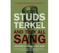 Studs Terkel And They All Sang (Copertina rigida)