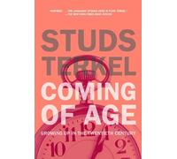 Studs Terkel Coming Of Age (Tascabile)