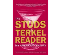Studs Terkel The Studs Terkel Reader (Tascabile)
