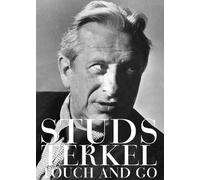 Studs Terkel Touch And Go (Copertina rigida)