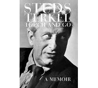 Studs Terkel Touch And Go (Tascabile)